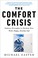 Go to record The comfort crisis : embrace discomfort to reclaim your wi...