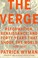 Go to record The verge : Reformation, Renaissance, and forty years that...