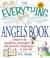 Go to record The everything angels book : discover the guardians, messe...
