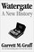 Go to record Watergate : a new history