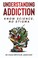 Go to record Understanding addiction : know science, no stigma