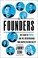 Go to record The founders : the story of PayPal and the entrepreneurs w...