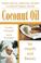 Go to record Coconut oil : for health and beauty