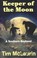 Go to record The keeper of the moon : a memoir of a boyhood in the South
