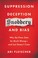 Go to record Suppression, deception, snobbery, and bias : why the press...