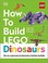 Go to record How to build LEGO dinosaurs