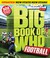 Go to record Big book of who. Football : the 101 stars every fan needs ...