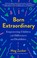 Go to record Born extraordinary : empowering children with differences ...