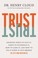 Go to record Trust :  knowing when to give it, when to withhold it, how...