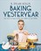 Go to record Baking yesteryear : the best recipes from the 1900s to the...