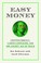 Go to record Easy money : cryptocurrency, casino capitalism, and the go...