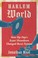 Go to record Harlem world: how hip hop's super showdown changed music f...
