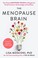 Go to record The menopause brain : new science empowers women to naviga...