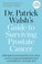 Go to record Dr. Patrick Walsh's guide to surviving prostate cancer