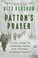 Go to record Patton's prayer a true story of courage, faith, and victor...