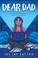 Go to record Dear Dad : growing up with a parent in prison--and how we ...