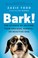 Go to record Bark! :  the science of helping your anxious, fearful, or ...