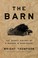 Go to record The barn : the secret history of a murder in Mississippi /