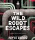 Go to record The wild robot escapes