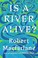 Go to record Is a river alive?