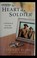 Go to record The heart of a soldier : a true story of love, war, and sa...