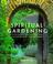 Go to record Spiritual gardening : creating sacred space outdoors