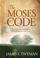 Go to record The Moses code : the most powerful manifestation tool in t...