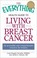 Go to record The everything health guide to living with breast cancer :...