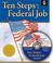 Go to record Ten steps to a federal job : navigating the federal job sy...