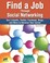 Go to record Find a job through social networking : use LinkedIn, Twitt...