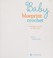 Go to record Baby blueprint crochet : irresistible projects for little ...