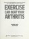Go to record Exercise can beat your arthritis