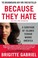 Go to record Because they hate : a survivor of Islamic terror warns Ame...