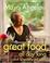Go to record Great food, all day long : cook splendidly, eat smart