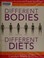 Go to record Different bodies, different diets : the revolutionary 25 b...