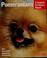 Go to record Pomeranians everything about purchase, care, nutrition, br...