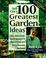 Go to record Jeff Cox's 100 greatest garden ideas : tips, techniques, a...