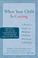Go to record When your child is cutting : a parent's guide to helping c...