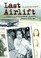 Go to record Last airlift : a Vietnamese orphan's rescue from war