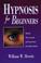 Go to record Hypnosis for beginners : reach new levels of awareness & a...
