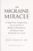 Go to record The Migraine miracle : a sugar-free, gluten-free, ancestra...