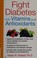 Go to record Fight diabetes with vitamins and antioxidants