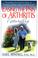Go to record Easing the pain of arthritis naturally everything you need...