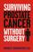 Go to record Surviving prostate cancer without surgery