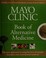 Go to record Mayo Clinic book of alternative medicine : the new approac...