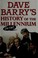 Go to record Dave Barry's history of the millennium (so far)