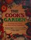 Go to record The cook's garden : growing and using the best-tasting veg...