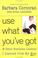 Go to record Use what you've got : and other business lessons I learned...