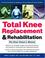 Go to record Total knee replacement and rehabilitation : the knee owner...