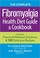 Go to record The complete fibromyalgia health, diet guide & cookbook : ...